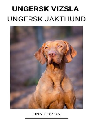 cover image of Ungersk Vizsla (Ungersk Jakthund)